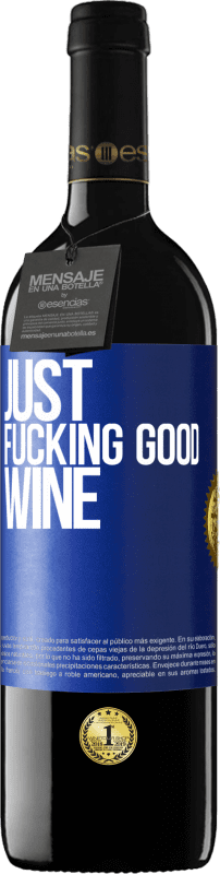 «Just fucking good wine» Издание RED MBE Бронировать