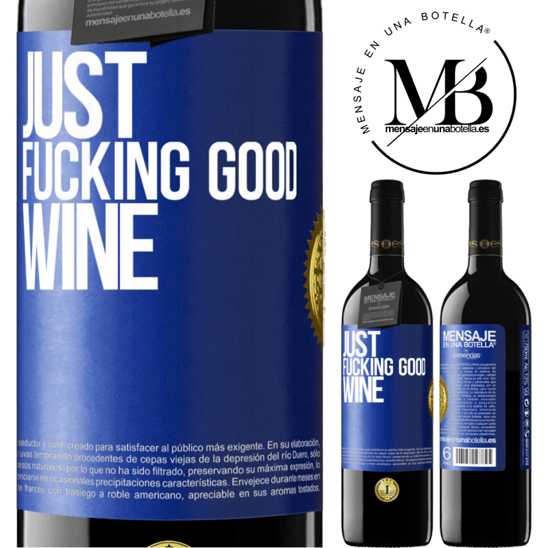 24,95 € Free Shipping | Red Wine RED Edition Crianza 6 Months Just fucking good wine Blue Label. Customizable label Aging in oak barrels 6 Months Harvest 2019 Tempranillo