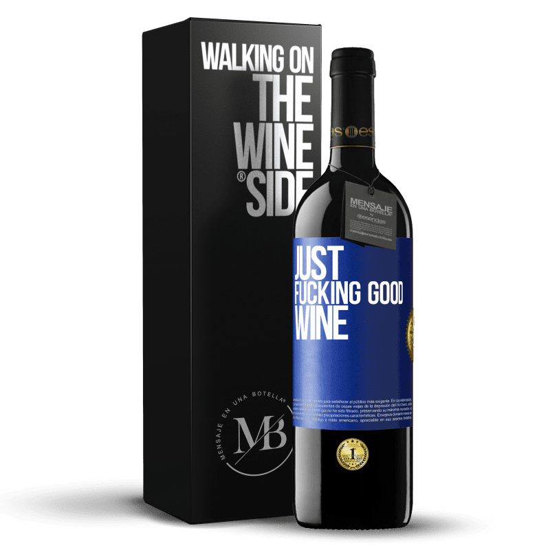 39,95 € Free Shipping | Red Wine RED Edition MBE Reserve Just fucking good wine Blue Label. Customizable label Reserve 12 Months Harvest 2014 Tempranillo