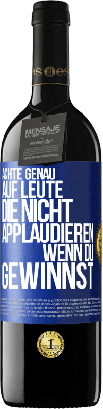 39,95 € Kostenloser Versand | Rotwein RED Ausgabe MBE Reserve Achte genau auf Leute, die nicht applaudieren, wenn du gewinnst Blaue Markierung. Anpassbares Etikett Reserve 12 Monate Ernte 2016 Tempranillo
