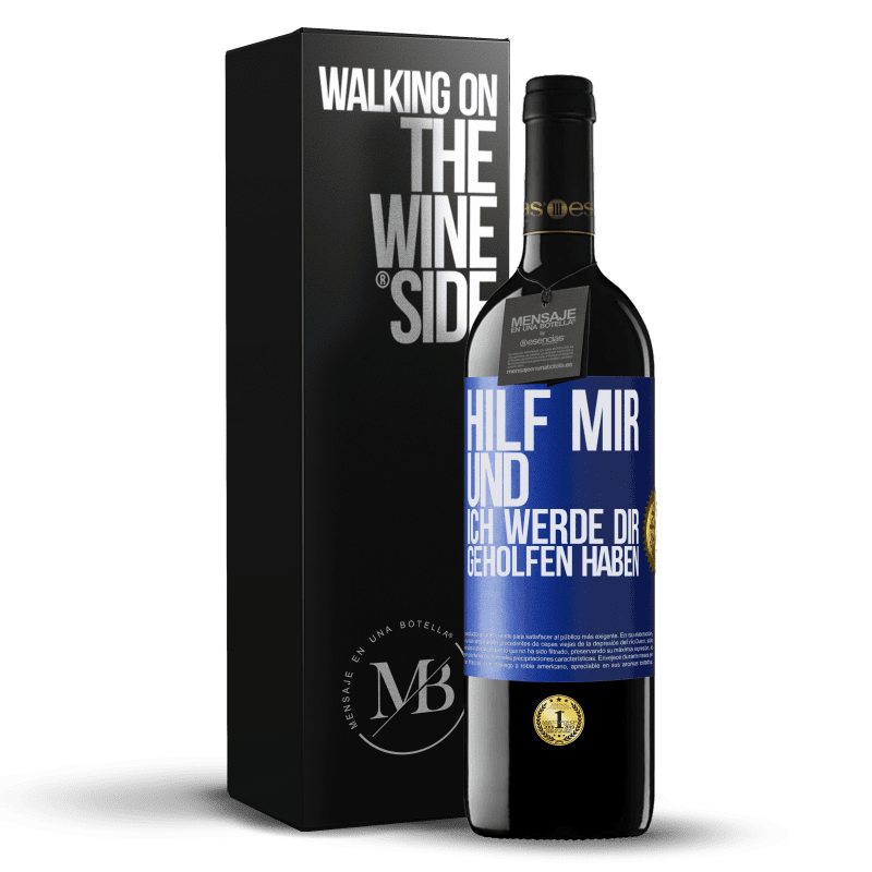 39,95 € Kostenloser Versand | Rotwein RED Ausgabe MBE Reserve Hilf mir und ich werde dir geholfen haben Blaue Markierung. Anpassbares Etikett Reserve 12 Monate Ernte 2016 Tempranillo