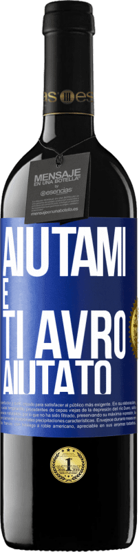 39,95 € Spedizione Gratuita | Vino rosso Edizione RED MBE Riserva Aiutami e ti avrò aiutato Etichetta Blu. Etichetta personalizzabile Riserva 12 Mesi Raccogliere 2016 Tempranillo