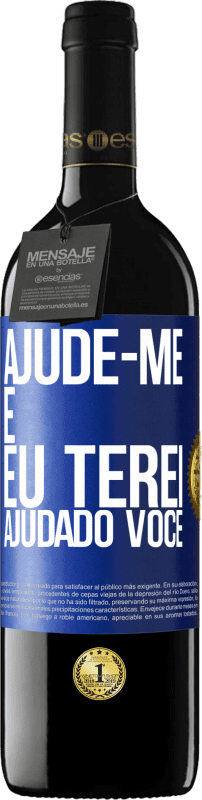 «Ajude-me e eu terei ajudado você» Edição RED MBE Reserva