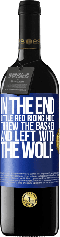 24,95 € Free Shipping | Red Wine RED Edition Crianza 6 Months In the end, Little Red Riding Hood threw the basket and left with the wolf Blue Label. Customizable label Aging in oak barrels 6 Months Harvest 2019 Tempranillo