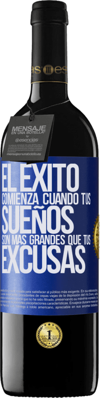 39,95 € Envío gratis | Vino Tinto Edición RED MBE Reserva El éxito comienza cuando tus sueños son más grandes que tus excusas Etiqueta Azul. Etiqueta personalizable Reserva 12 Meses Cosecha 2016 Tempranillo