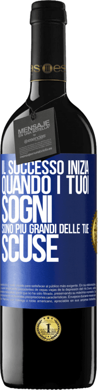 «Il successo inizia quando i tuoi sogni sono più grandi delle tue scuse» Edizione RED MBE Riserva