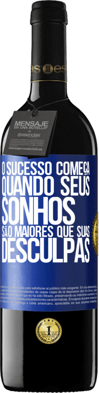 «O sucesso começa quando seus sonhos são maiores que suas desculpas» Edição RED MBE Reserva