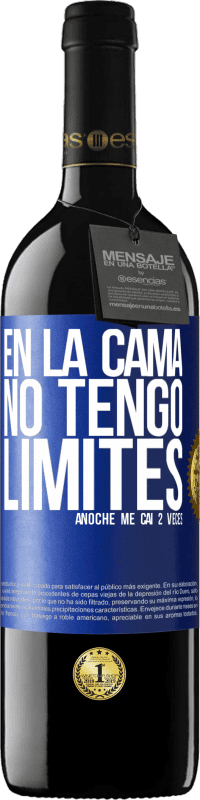 «En la cama no tengo límites. Anoche me caí 2 veces» Edición RED MBE Reserva