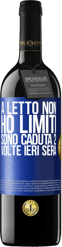 39,95 € Spedizione Gratuita | Vino rosso Edizione RED MBE Riserva A letto non ho limiti. Sono caduta 2 volte ieri sera Etichetta Blu. Etichetta personalizzabile Riserva 12 Mesi Raccogliere 2016 Tempranillo