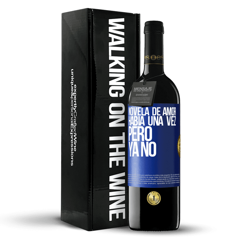 39,95 € Envío gratis | Vino Tinto Edición RED MBE Reserva Novela de amor. Había una vez, pero ya no Etiqueta Azul. Etiqueta personalizable Reserva 12 Meses Cosecha 2016 Tempranillo