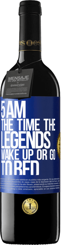 39,95 € | Red Wine RED Edition MBE Reserve 5 AM. The time the legends wake up or go to bed Blue Label. Customizable label Reserve 12 Months Harvest 2015 Tempranillo