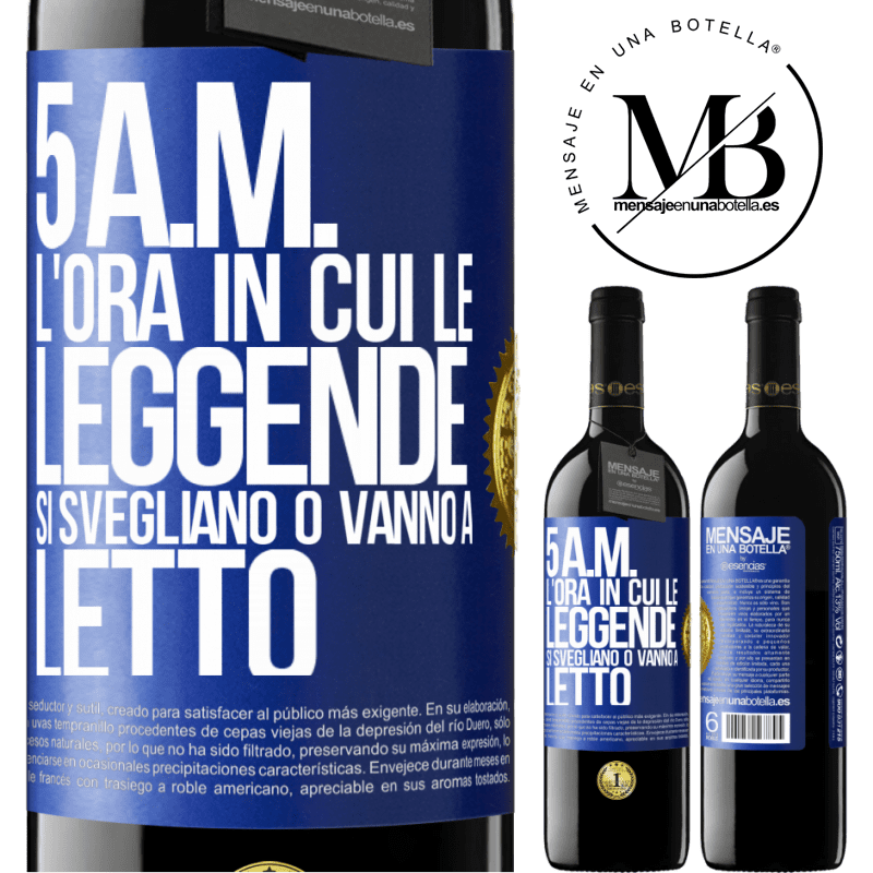 39,95 € Spedizione Gratuita | Vino rosso Edizione RED MBE Riserva 5 A.M. L'ora in cui le leggende si svegliano o vanno a letto Etichetta Blu. Etichetta personalizzabile Riserva 12 Mesi Raccogliere 2015 Tempranillo