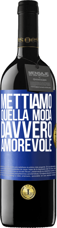 39,95 € Spedizione Gratuita | Vino rosso Edizione RED MBE Riserva Mettiamo quella moda davvero amorevole Etichetta Blu. Etichetta personalizzabile Riserva 12 Mesi Raccogliere 2015 Tempranillo