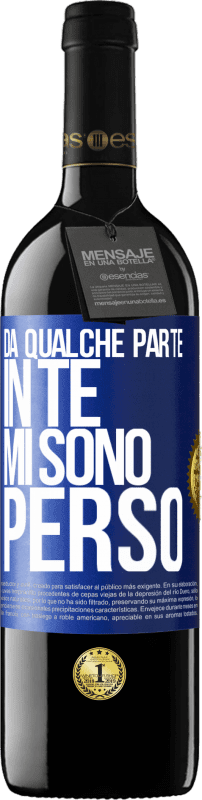 39,95 € | Vino rosso Edizione RED MBE Riserva Da qualche parte in te mi sono perso Etichetta Blu. Etichetta personalizzabile Riserva 12 Mesi Raccogliere 2015 Tempranillo