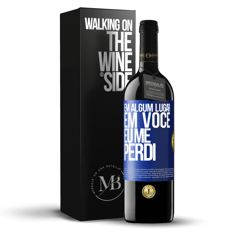 39,95 € Envio grátis | Vinho tinto Edição RED MBE Reserva Em algum lugar em você eu me perdi Etiqueta Azul. Etiqueta personalizável Reserva 12 Meses Colheita 2016 Tempranillo