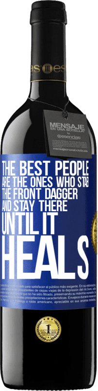 «最高の人とは、前の短剣を刺して、それが治るまでそこにとどまる人です» REDエディション MBE 予約する