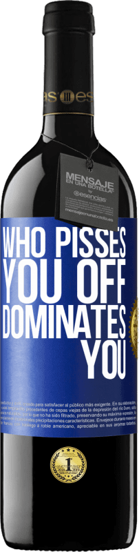 «Who pisses you off, dominates you» RED Edition MBE Reserve