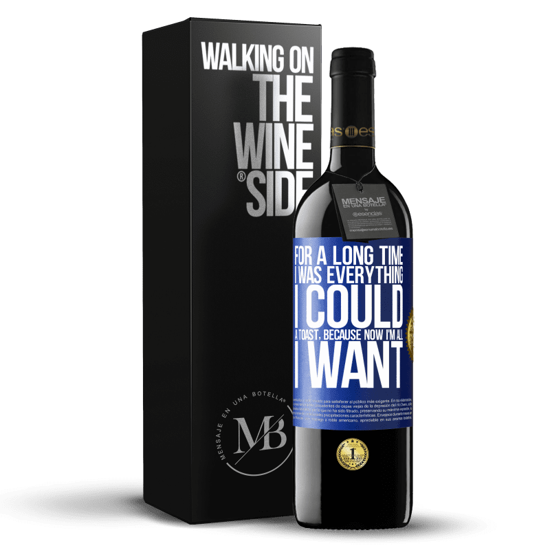 39,95 € Free Shipping | Red Wine RED Edition MBE Reserve For a long time I was everything I could. A toast, because now I'm all I want Blue Label. Customizable label Reserve 12 Months Harvest 2014 Tempranillo