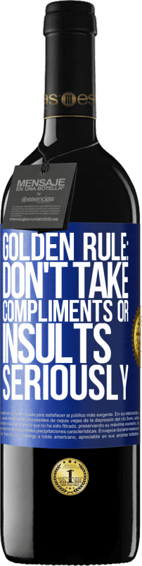«Золотое правило: не принимайте всерьез комплименты или оскорбления» Издание RED MBE Бронировать