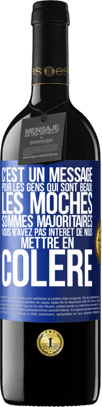 «C'est un message pour les gens qui sont beaux: les moches sommes majoritaires. Vous n'avez pas intérêt de nous mettre en colère» Édition RED MBE Réserve