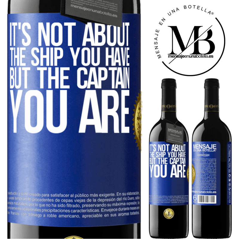 39,95 € Free Shipping | Red Wine RED Edition MBE Reserve It's not about the ship you have, but the captain you are Blue Label. Customizable label Reserve 12 Months Harvest 2014 Tempranillo