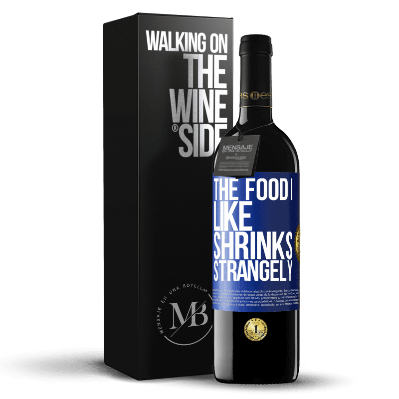 39,95 € Free Shipping | Red Wine RED Edition MBE Reserve The food I like shrinks strangely Blue Label. Customizable label Reserve 12 Months Harvest 2014 Tempranillo