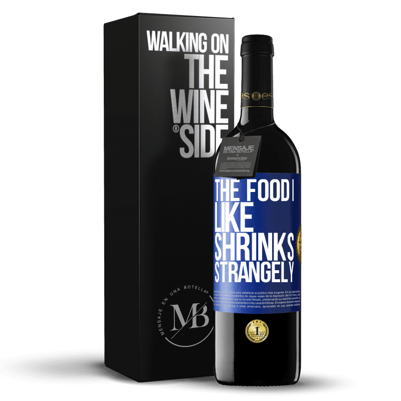 39,95 € Free Shipping | Red Wine RED Edition MBE Reserve The food I like shrinks strangely Blue Label. Customizable label Reserve 12 Months Harvest 2015 Tempranillo