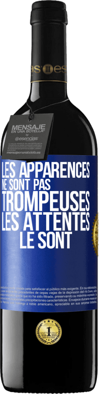 39,95 € | Vin rouge Édition RED MBE Réserve Les apparences ne sont pas trompeuses. Les attentes le sont Étiquette Bleue. Étiquette personnalisable Réserve 12 Mois Récolte 2015 Tempranillo