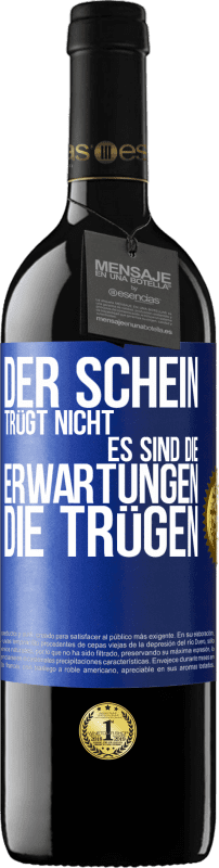 39,95 € | Rotwein RED Ausgabe MBE Reserve Der Schein trügt nicht. Es sind die Erwartungen, die trügen. Blaue Markierung. Anpassbares Etikett Reserve 12 Monate Ernte 2015 Tempranillo