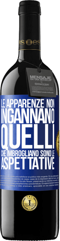 39,95 € | Vino rosso Edizione RED MBE Riserva Le apparenze non ingannano. Quelli che imbrogliano sono le aspettative Etichetta Blu. Etichetta personalizzabile Riserva 12 Mesi Raccogliere 2015 Tempranillo