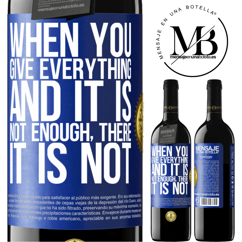 39,95 € Free Shipping | Red Wine RED Edition MBE Reserve When you give everything and it is not enough, there it is not Blue Label. Customizable label Reserve 12 Months Harvest 2014 Tempranillo