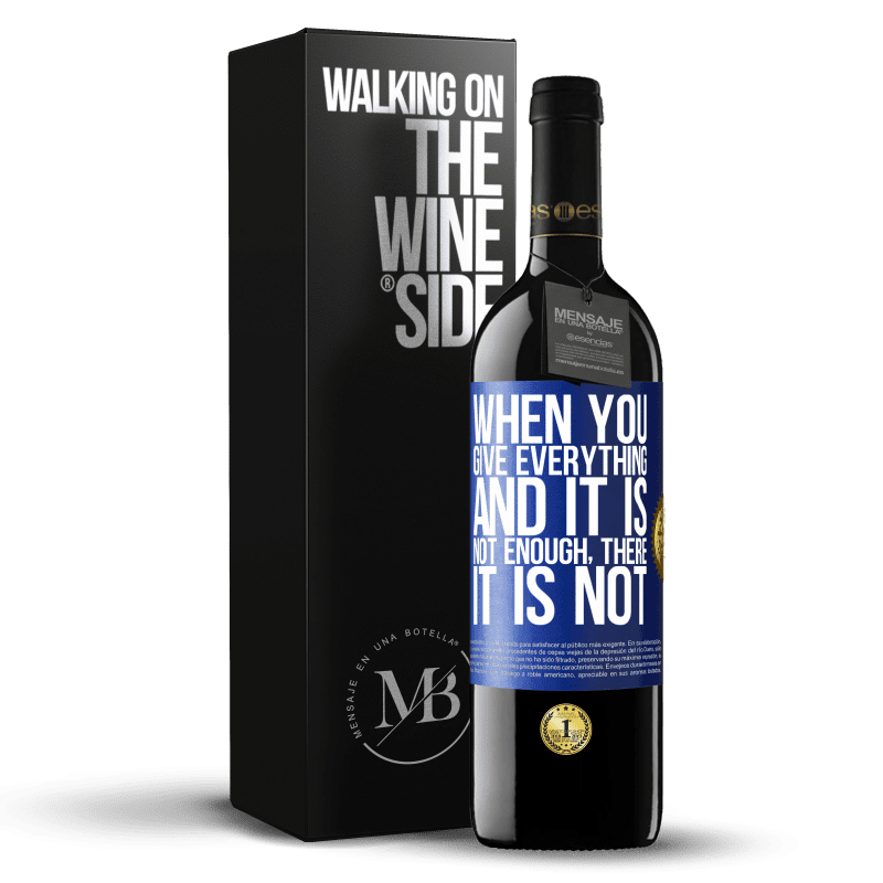 24,95 € Free Shipping | Red Wine RED Edition Crianza 6 Months When you give everything and it is not enough, there it is not Blue Label. Customizable label Aging in oak barrels 6 Months Harvest 2019 Tempranillo
