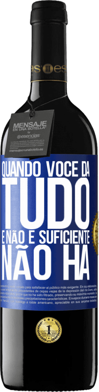 39,95 € | Vinho tinto Edição RED MBE Reserva Quando você dá tudo e não é suficiente, não há Etiqueta Azul. Etiqueta personalizável Reserva 12 Meses Colheita 2016 Tempranillo