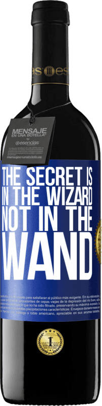 39,95 € | Red Wine RED Edition MBE Reserve The secret is in the wizard, not in the wand Blue Label. Customizable label Reserve 12 Months Harvest 2014 Tempranillo