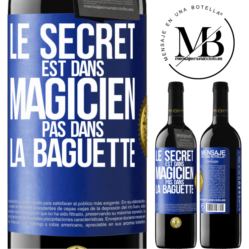 39,95 € Envoi gratuit | Vin rouge Édition RED MBE Réserve Le secret est dans magicien pas dans la baguette Étiquette Bleue. Étiquette personnalisable Réserve 12 Mois Récolte 2015 Tempranillo