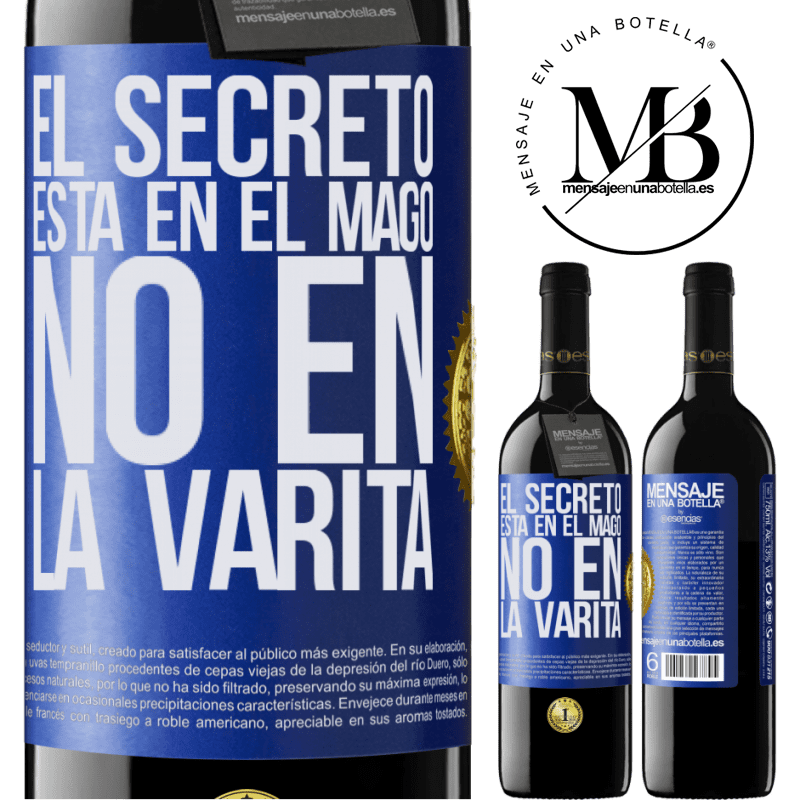 39,95 € Envío gratis | Vino Tinto Edición RED MBE Reserva El secreto está en el mago, no en la varita Etiqueta Azul. Etiqueta personalizable Reserva 12 Meses Cosecha 2015 Tempranillo