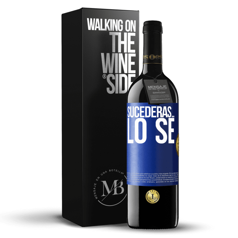 39,95 € Envío gratis | Vino Tinto Edición RED MBE Reserva Sucederás… lo sé Etiqueta Azul. Etiqueta personalizable Reserva 12 Meses Cosecha 2016 Tempranillo