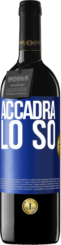 39,95 € Spedizione Gratuita | Vino rosso Edizione RED MBE Riserva Accadrà ... lo so Etichetta Blu. Etichetta personalizzabile Riserva 12 Mesi Raccogliere 2014 Tempranillo