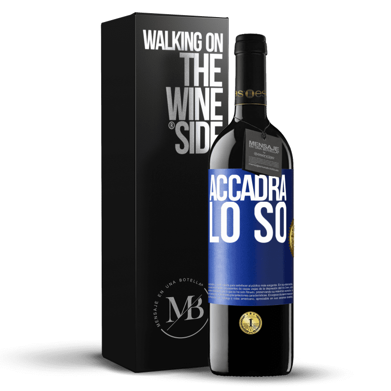 39,95 € Spedizione Gratuita | Vino rosso Edizione RED MBE Riserva Accadrà ... lo so Etichetta Blu. Etichetta personalizzabile Riserva 12 Mesi Raccogliere 2015 Tempranillo