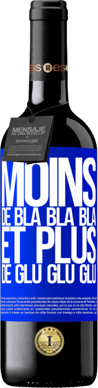 39,95 € Envoi gratuit | Vin rouge Édition RED MBE Réserve Moins de Bla Bla Bla et plus de Glu Glu Glu Étiquette Bleue. Étiquette personnalisable Réserve 12 Mois Récolte 2016 Tempranillo