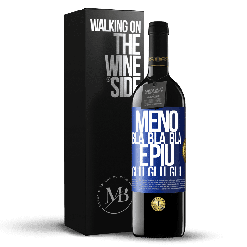 39,95 € Spedizione Gratuita | Vino rosso Edizione RED MBE Riserva Meno Bla Bla Bla e più Glu Glu Glu Etichetta Blu. Etichetta personalizzabile Riserva 12 Mesi Raccogliere 2014 Tempranillo