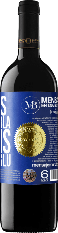 «Menos Bla Bla Bla e mais Glu Glu Glu» Edição RED MBE Reserva