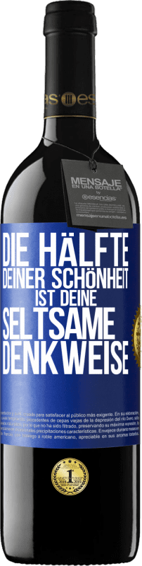 39,95 € Kostenloser Versand | Rotwein RED Ausgabe MBE Reserve Die Hälfte deiner Schönheit ist deine seltsame Denkweise Blaue Markierung. Anpassbares Etikett Reserve 12 Monate Ernte 2016 Tempranillo