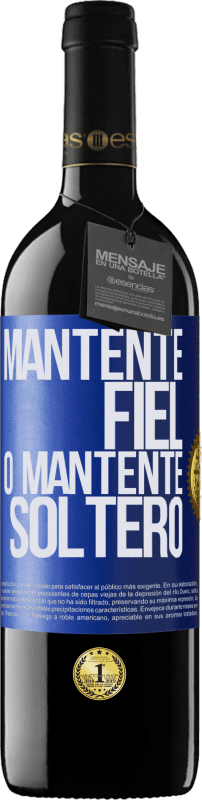 «Mantente fiel, o mantente soltero» Edición RED MBE Reserva