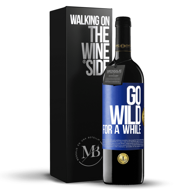 39,95 € Бесплатная доставка | Красное вино Издание RED MBE Бронировать Go wild for a while Синяя метка. Настраиваемая этикетка Бронировать 12 Месяцы Урожай 2015 Tempranillo