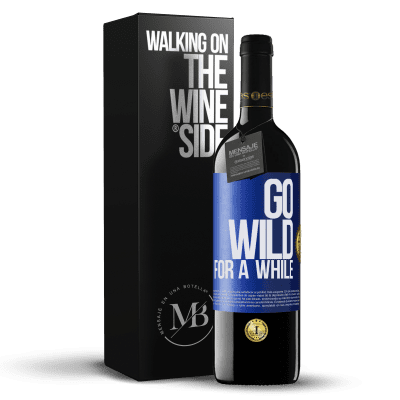 «Go wild for a while» RED Ausgabe MBE Reserve