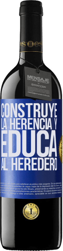 39,95 € | Vino Tinto Edición RED MBE Reserva Construye la herencia y educa al heredero Etiqueta Azul. Etiqueta personalizable Reserva 12 Meses Cosecha 2015 Tempranillo