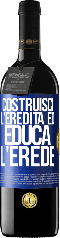 39,95 € | Vino rosso Edizione RED MBE Riserva Costruisci l'eredità ed educa l'erede Etichetta Blu. Etichetta personalizzabile Riserva 12 Mesi Raccogliere 2015 Tempranillo