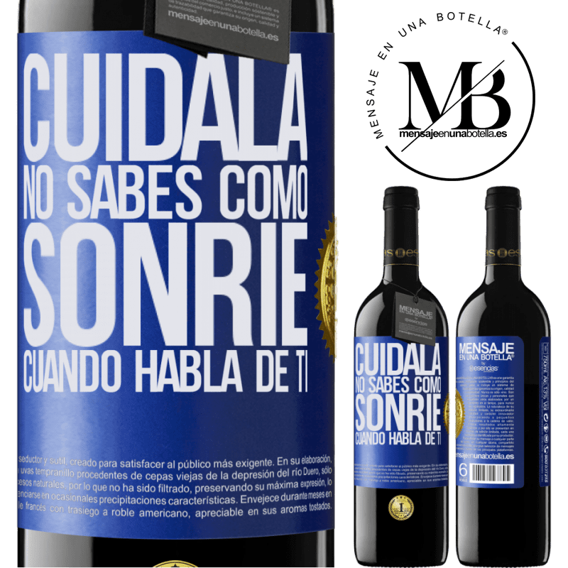 39,95 € Envío gratis | Vino Tinto Edición RED MBE Reserva Cuidala. No sabes cómo sonríe cuando habla de ti Etiqueta Azul. Etiqueta personalizable Reserva 12 Meses Cosecha 2015 Tempranillo