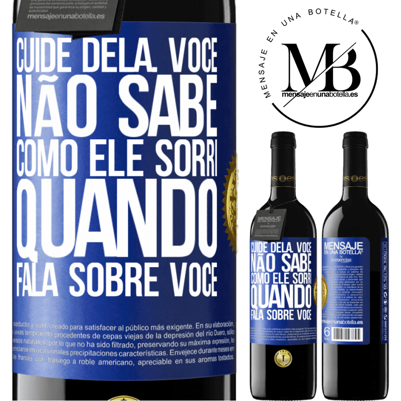 39,95 € Envio grátis | Vinho tinto Edição RED MBE Reserva Cuide dela. Você não sabe como ele sorri quando fala sobre você Etiqueta Azul. Etiqueta personalizável Reserva 12 Meses Colheita 2015 Tempranillo